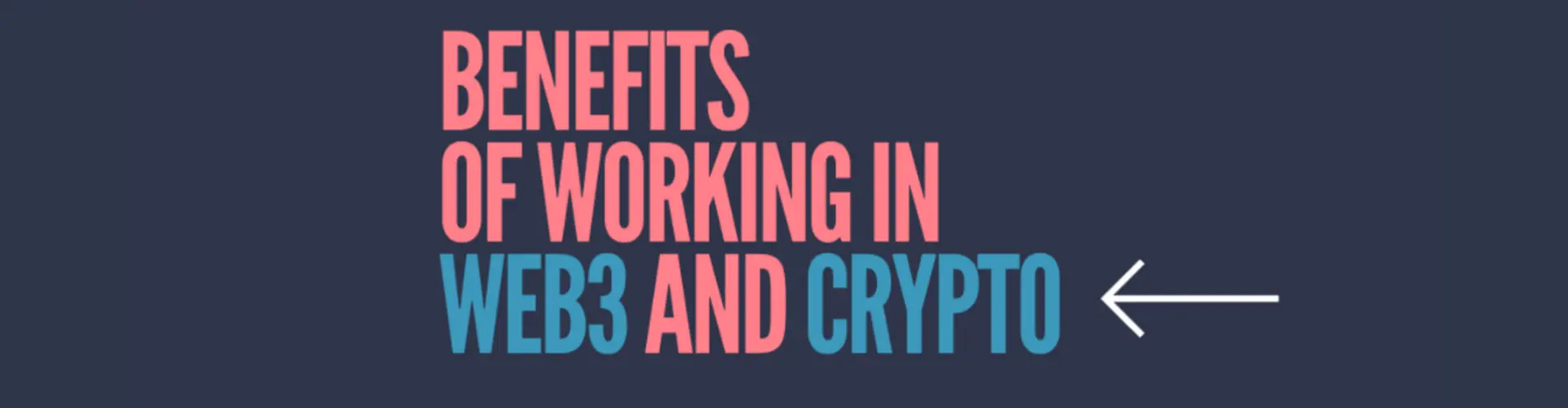 Benefits of working in Web3 and Crypto