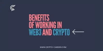 Benefits of working in Web3 and Crypto