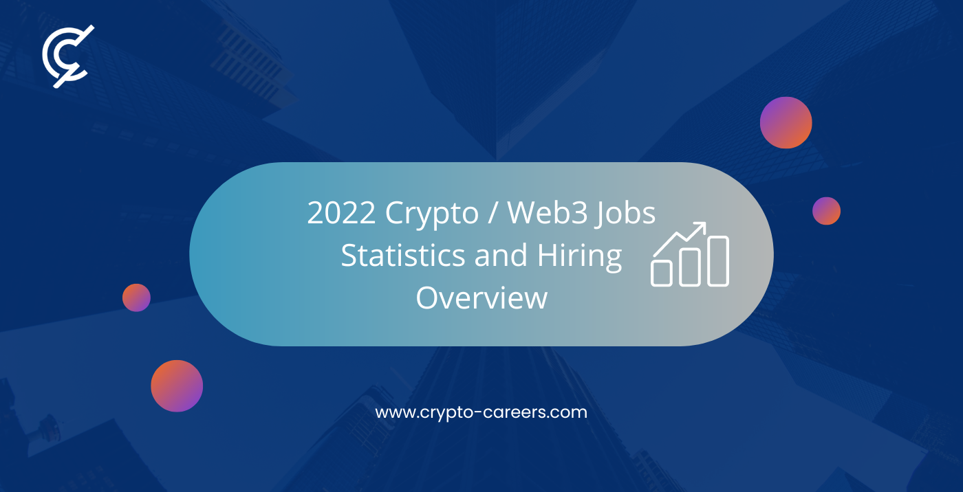 Crypto and Web3 Jobs Statistics for 2022 | Crypto Careers